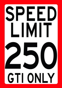 SPEED LIMIT 250 - GTI ONLY